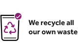 We recycle all of our own waste